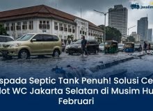 Sedot wc di Jakarta Selatan Saat Cuaca Ekstrem